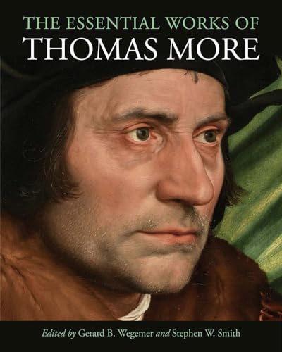 The Essential Works of Thomas More The Essential Works of Thomas More von Yale University Press