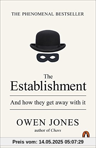 The Establishment: And how they get away with it