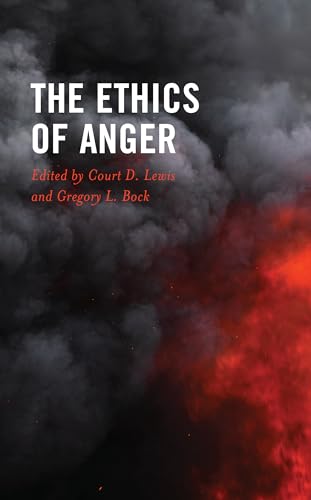 The Ethics of Anger von Lexington Books