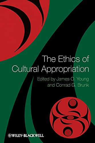 The Ethics of Cultural Appropriation von Wiley-Blackwell