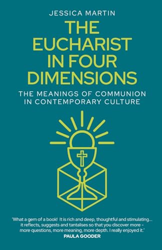The Eucharist in Four Dimensions: The Meanings of Communion in Contemporary Culture von Canterbury Press Norwich