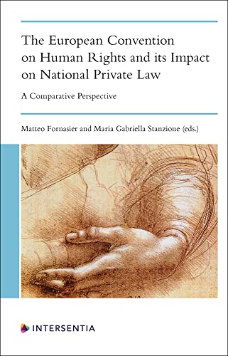 The European Convention on Human Rights and Its Impact on National Private Law: A Comparative Perspective von Intersentia Ltd