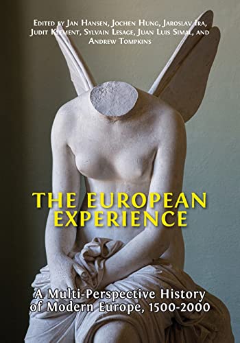 The European Experience: A Multi-Perspective History of Modern Europe, 1500-2000 The European Experience: A Multi-Perspective History of Modern Europe, 1500-2000 von Open Book Publishers