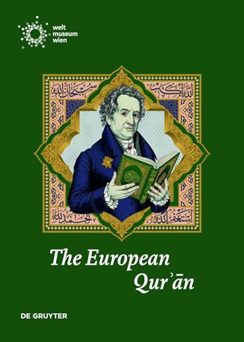 The European Qurʾān: Encounters with the Holy Text of Islam from the Ninth to the Twentieth Century von dG Arts