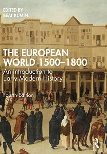 The European World 1500-1800: An Introduction to Early Modern History