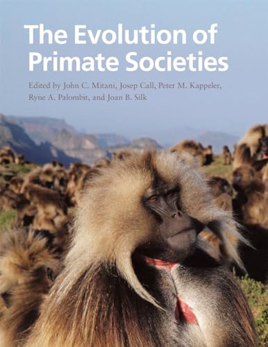 The Evolution of Primate Societies von University of Chicago Press