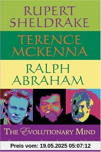 The Evolutionary Mind: Conversations on Science, Imagination & Spirit