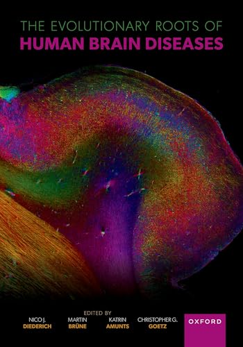 The Evolutionary Roots of Human Brain Diseases von Oxford University Press Inc