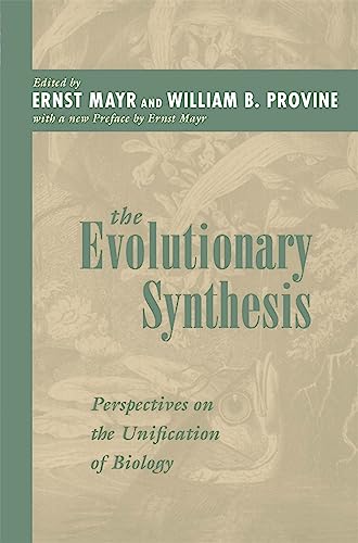 The Evolutionary Synthesis: Perspectives on the Unification of Biology von Harvard University Press