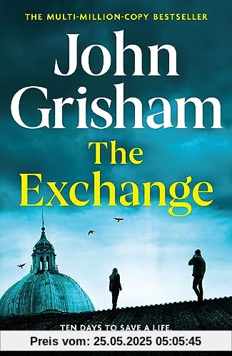 The Exchange: After The Firm - The biggest Grisham in over a decade The Exchange: After The Firm - The biggest Grisham in over a decade