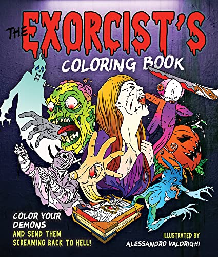 The Exorcist's Coloring Book: Color Your Demons and Send Them Screaming Back to Hell! von MacMillan (US)