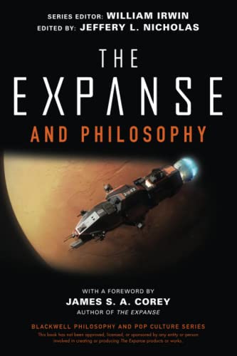 The Expanse and Philosophy: So Far Out Into the Darkness (The Blackwell Philosophy and Pop Culture Series) von Wiley-Blackwell