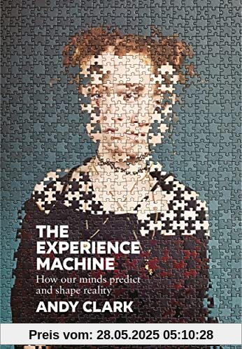 The Experience Machine: How Our Minds Predict and Shape Reality
