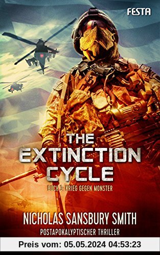 The Extinction Cycle - Buch 3: Krieg gegen Monster: Postapokalyptischer Thriller