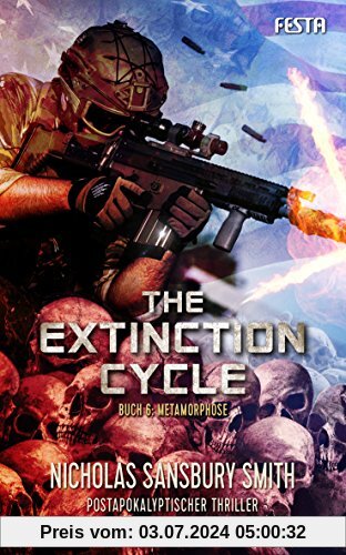 The Extinction Cycle - Buch 6: Metamorphose: Thriller