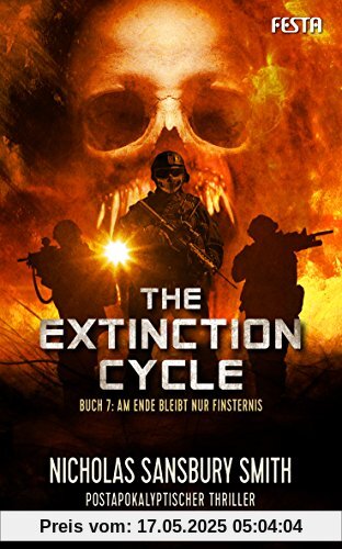 The Extinction Cycle - Buch 7: Am Ende bleibt nur Finsternis: Thriller