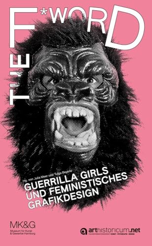 The F*word: Guerrilla Girls und feministisches Grafikdesign von arthistoricum.net