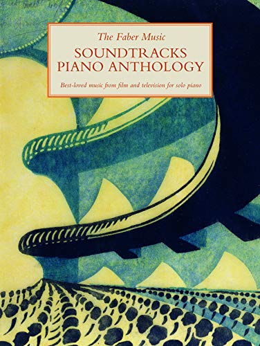 The Faber Music Soundtracks Piano Anthology (Faber Music Piano Anthology series) von Faber Music