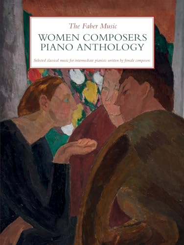 The Faber Music Women Composers Piano Anthology (Faber Music Piano Anthology series) von Faber Music