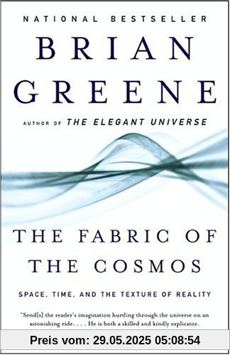 The Fabric of the Cosmos: Space, Time, and the Texture of Reality (Vintage)