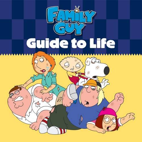 The Family Guy Guide to Life