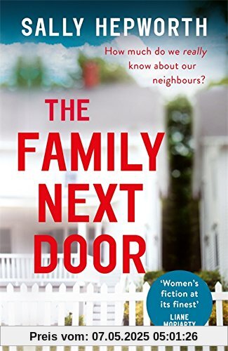 The Family Next Door: The gripping domestic page-turner perfect for fans of Big Little Lies The Family Next Door: The gripping domestic page-turner perfect for fans of Big Little Lies
