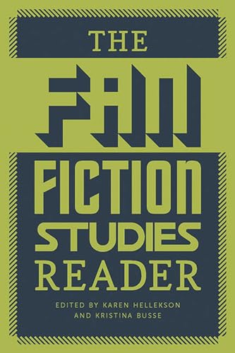 The Fan Fiction Studies Reader (Fan Studies)