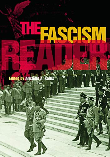 The Fascism Reader (Routledge Readers in History)