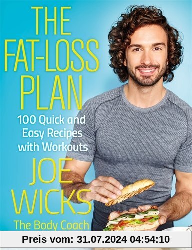 The Fat-Loss Plan: 100 Quick and Easy Recipes with Workouts