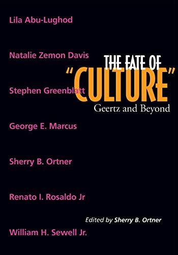 The Fate of "Culture": Geertz and Beyond: Geertz and Beyond Volume 8 (Representations Books, Band 8) von University of California Press