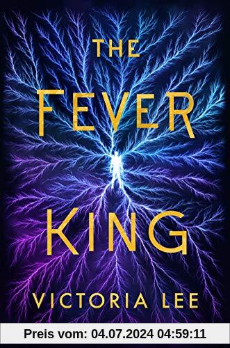 The Fever King (Feverwake, Band 1)