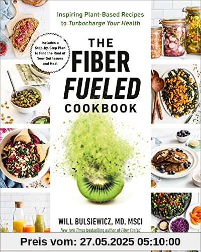 The Fiber Fueled Cookbook: Inspiring Plant-Based Recipes to Turbocharge Your Health The Fiber Fueled Cookbook: Inspiring Plant-Based Recipes to Turbocharge Your Health