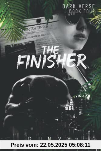 The Finisher: A Dark Marriage of Convenience Romance (Dark Verse, Band 4)