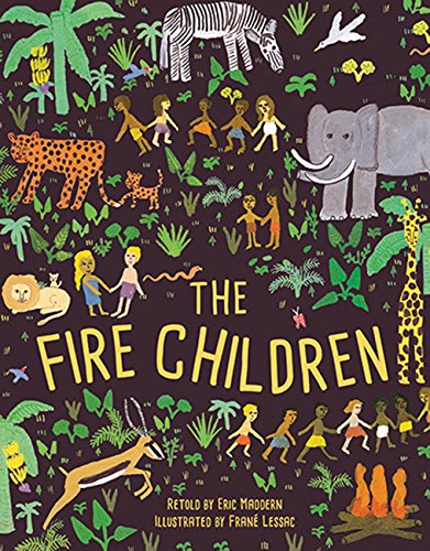 The Fire Children: A West African Folk Tale von Frances Lincoln Children's Books