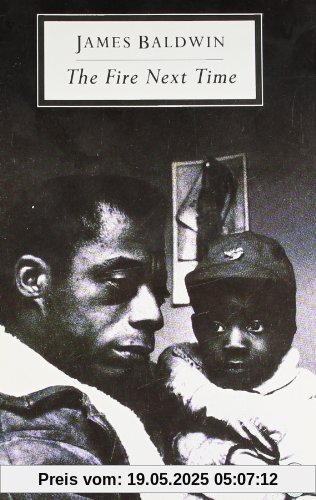 The Fire Next Time: My Dungeon Shook; Down at the Cross (Twentieth Century Classics)