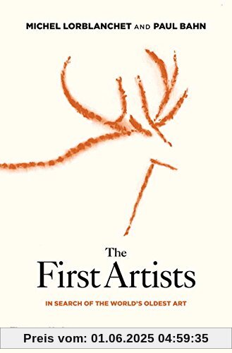 The First Artists: In Search of the World's Oldest Art