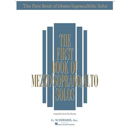 The First Book of Mezzo-Soprano/Alto Solos The First Book of Mezzo-Soprano/Alto Solos von G. Schirmer