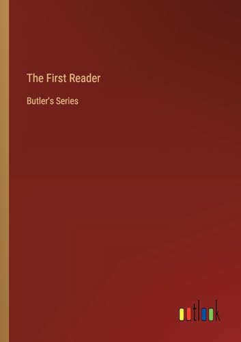The First Reader: Butler's Series von Outlook Verlag