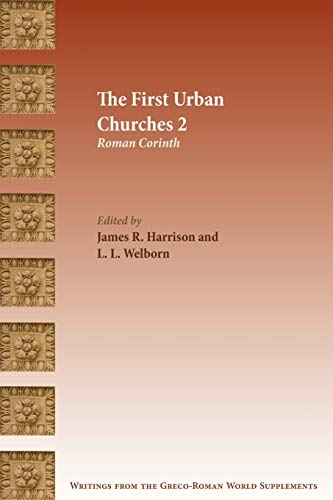 The First Urban Churches 2: Roman Corinth (Writings from the Greco-Roman World Supplements, Band 8)