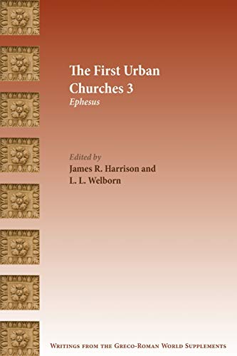 The First Urban Churches 3: Ephesus (Writings from the Greco-Roman World Supplement, Band 9)