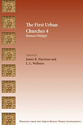 The First Urban Churches 4: Roman Philippi (International Voices in Biblical Studies, Band 13)