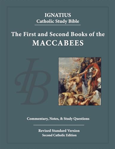 The First and Second Books of the Macabees: Ignatius Catholic Study Bible (Ignatius Catholic Study Bibles)