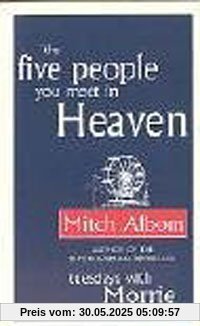The Five People You Meet in Heaven The Five People You Meet in Heaven