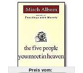 The Five People You Meet in Heaven International Edition: A Fable