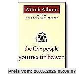 The Five People You Meet in Heaven International Edition: A Fable The Five People You Meet in Heaven International Edition: A Fable