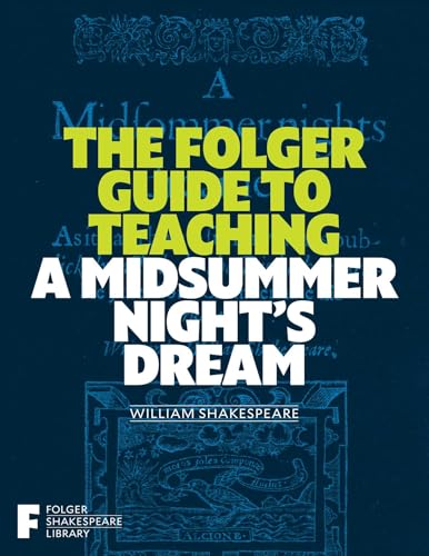 The Folger Guide to Teaching A Midsummer Night's Dream (Folger Shakespeare Library) von Simon & Schuster