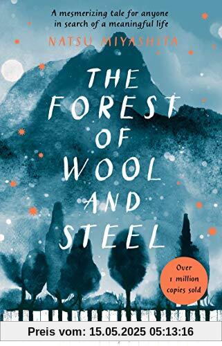 The Forest of Wool and Steel: Winner of the Japan Booksellers’ Award The Forest of Wool and Steel: Winner of the Japan Booksellers’ Award