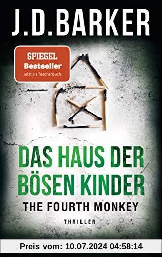 The Fourth Monkey - Das Haus der bösen Kinder: Thriller (Sam Porter, Band 3)