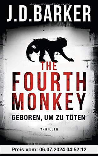 The Fourth Monkey - Geboren, um zu töten: Thriller