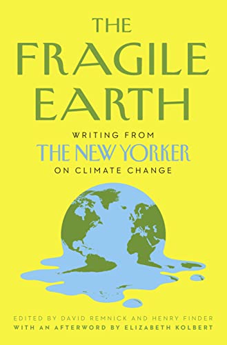 The Fragile Earth: Writing from the New Yorker on Climate Change von William Collins